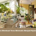 Tips Membuat Teras Minimalis Menjadi Nyaman