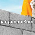 Proses pembangunan Rumah agar cepat selesai