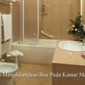 Tips Menghilangkan Bau Pada Kamar Mandi