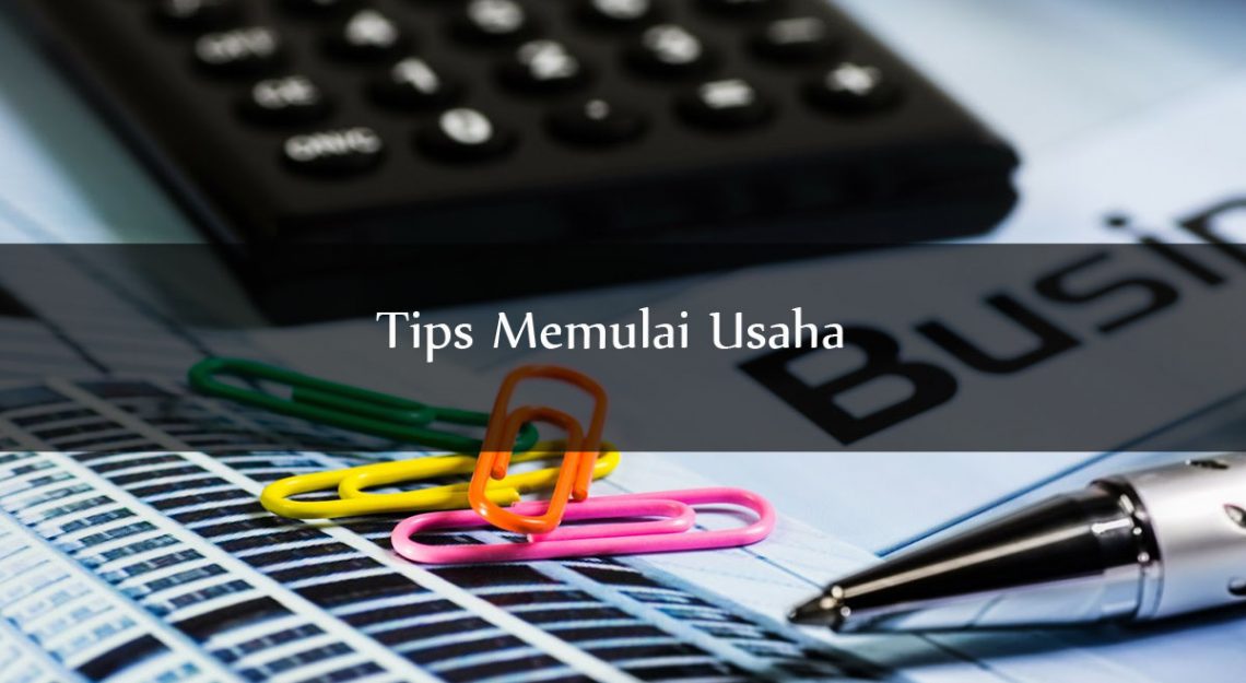 Tips Memulai Usaha