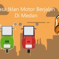Jasa iklan motor berjalan di medan