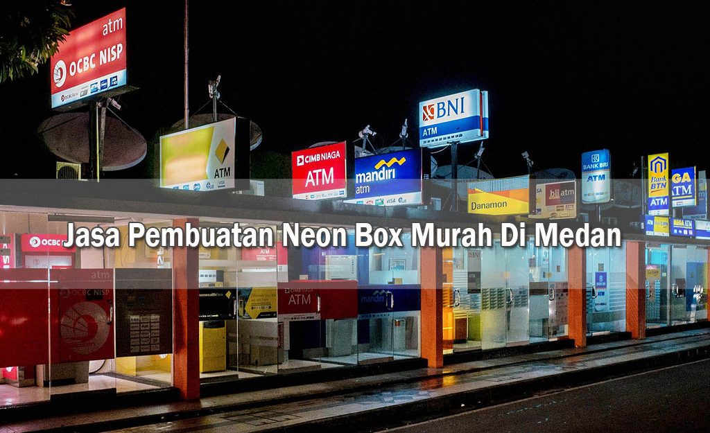 Jasa pembuatan neon box murah di medan