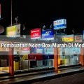 Jasa pembuatan neon box murah di medan