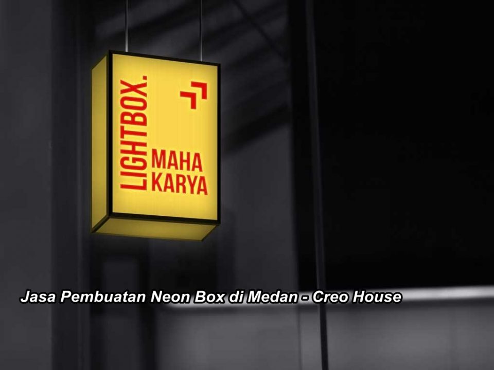 3 Komponen Penting untuk Menghasilkan Neon Box yang Berkualitas