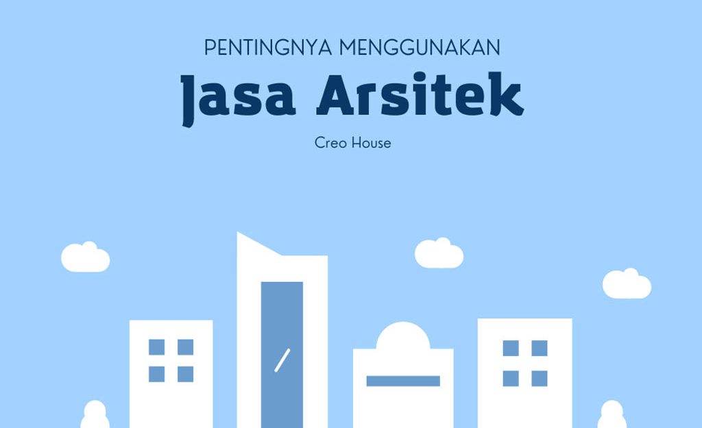 Pentingnya Menggunakan Jasa Arsitek