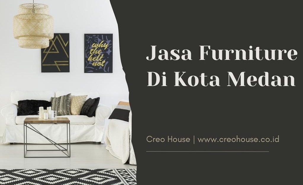 Jasa furniture di kota Medan 2022