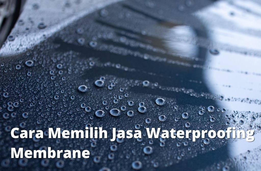 5 Kelebihan dan Cara Memilih Jasa Waterproofing Membrane Bakar Medan